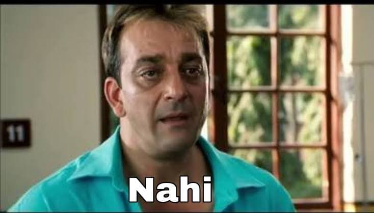 Sanjay Dutt saying 'Nahi'